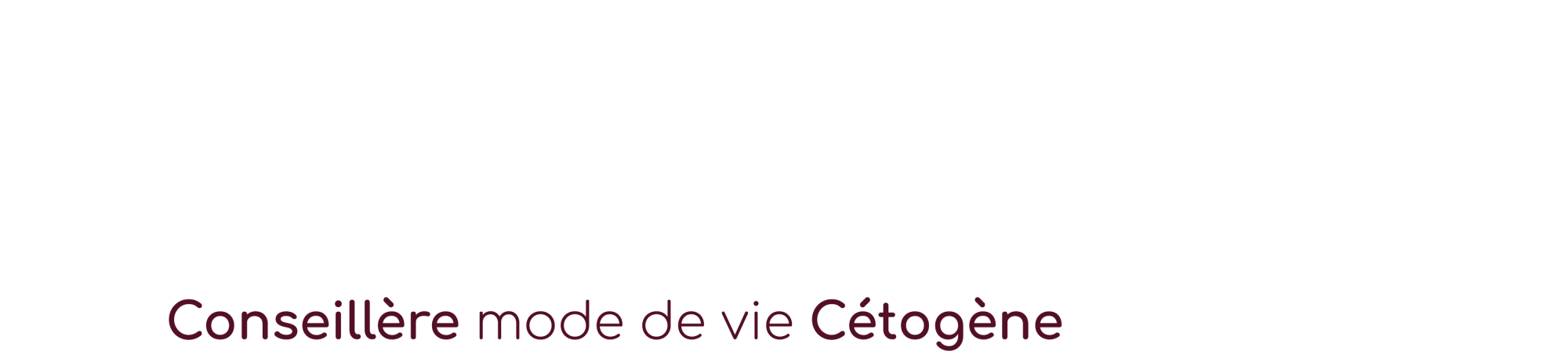 Ariel Keto | Conseillère mode de vie Cétogène