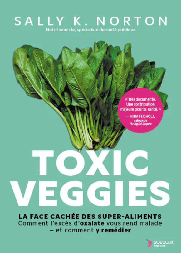 Toxic veggies : La face cachée des super-aliments