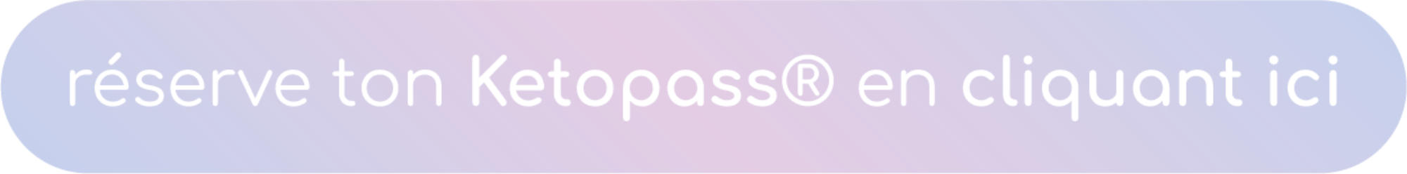 réserver ton Ketopass® | Bilan + suivi 30 jours